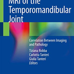 VIEW KINDLE 📚 MRI of the Temporomandibular Joint: Correlation Between Imaging and Pa