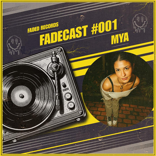 FADECAST #001 - Mya