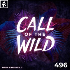 496 - Monstercat Call of the Wild: Drum & Bass Vol. 3