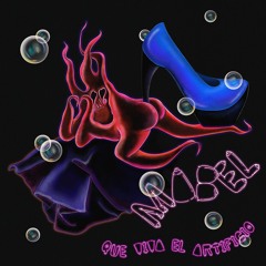 MABEL || Que Viva El Artificio