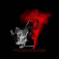 Illiano - Frienemies