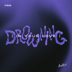 Drowning (In Your Love)