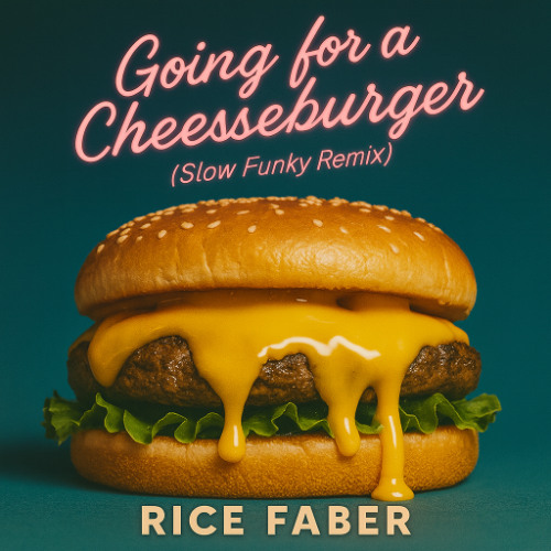 Going for a Cheeseburger (Slow Funky Remix)