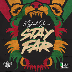 Mykal Somer - Stay Far [clean version]
