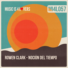 Rowen Clark - Noción Del Tiempo ft Flor Coto (Juany Bravo Remix) [Music is 4 Lovers] [MI4L.com]