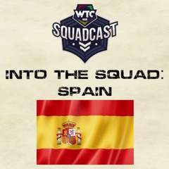 Squadcast Into The Squad Spain