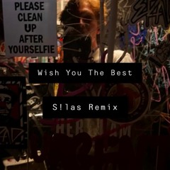 Lewis Capaldi - Wish You The Best (S!las Remix)