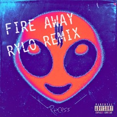Skrillex - Fire Away (RYLO Remix)