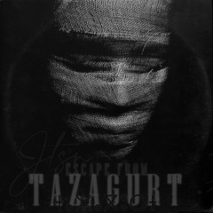 JTSN - Escape from Tazagurt [ⵜⴰⵣⴰⴳⵓⵔⵜ]