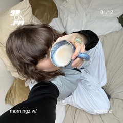 morningz w/ matildnz