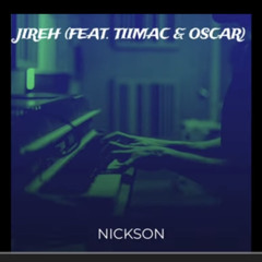 NICKSON Jireh Remix ( Feat Tiimac & Oscar)
