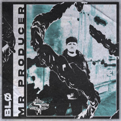 BLØ - MR. PRODUCER