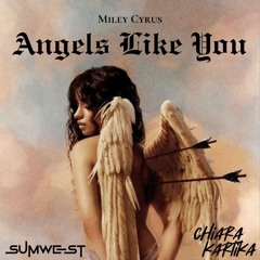 Miley Cyrus - Angels Like You (sumwest X Chiara Kartika Edit)