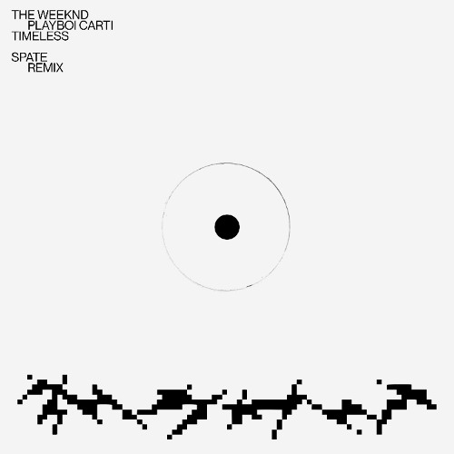 The Weeknd, Playboi Carti - Timeless (SPATE Remix) [FREE DOWNLOAD]