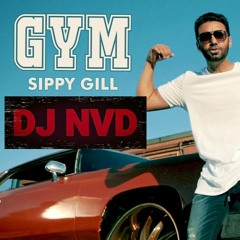 Gym(Dhol Mix) ft Sippy Gill