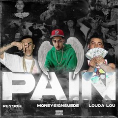 Pain - Louda $uede Peysoh (LongLiveSuede)