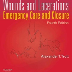 Ebook Wounds and Lacerations: Emergency Care and Closure unlimited