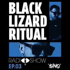 Black Lizard Ritual Radioshow Ep 3 with SINO