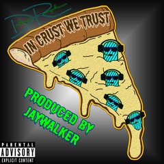 In Crust We Trust (https://www.twitch.tv/doctor_radical)