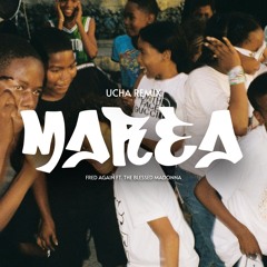 Fred again.. feat. The Blessed Madonna - Marea (UCHA Remix)