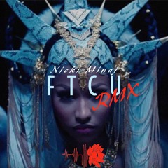 Nicki Minaj - FTCU RMX (by LOWTUS)