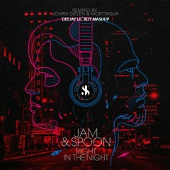 Jam & Spoon - Right In The Night (Balthazar & Jackrock Remix X Lil`Boy Mashup)
