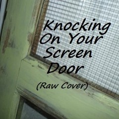 Knocking On Your Screen Door (Very raw John Prine cover by Tony)