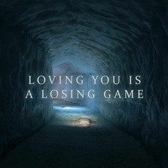 Loving You Is A Losing Game (feat. Anisa Hadrita)