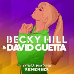 Remember (Kyoda Bootleg)- Becky Hill & David Guetta