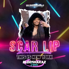 SCARLIP This Is New York (BldgShakaz Rmx)(Dirty)