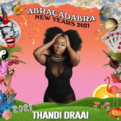 Thandi Draai @ ABRACADABRA NEW YEARS 2021