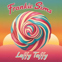 Laffy Taffy - Frankie Sims Remix