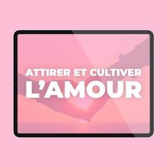 Méditation Guidée - Attirer et Cultiver l'Amour [Boutique Namasté]