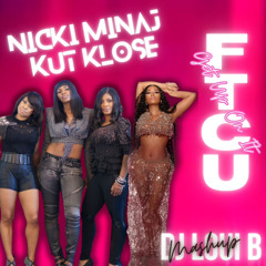Nicki Minaj & Kut Klose - FTCU / Get Up On It (Mashup) DJ Loui B