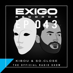 Exigo Records EP 43 - Kibou & So.Close