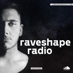 Raveshape Radio 008 By Lowshape | RVSHP008
