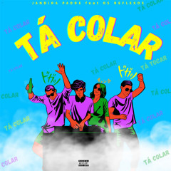 Tá Colar (feat. Os Reflexos)