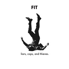 liars, cops, and thieves.