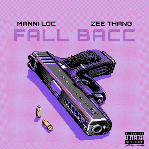 Manni Loc X Zee Thang - Fall Bacc