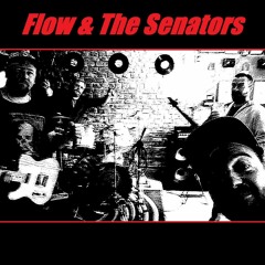 Flow & The Senators