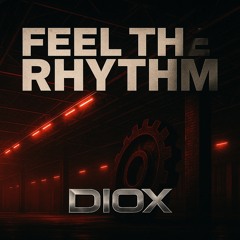 FEEL THE RHYTHM (ORIGINAL MIX)