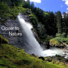 Closer to Nature (with video)