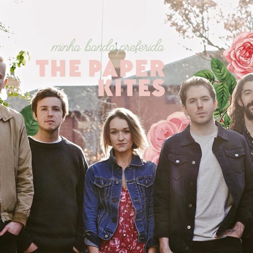 Stream The Paper Kites Twelvefour (20 by Proppifindesk1976 Listen online for free on SoundCloud