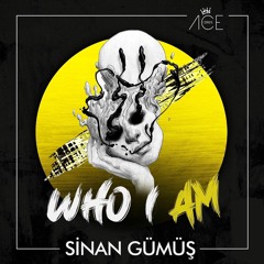 Sinan Gümüş - Who I Am