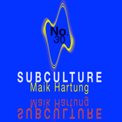 SubCulture 30 Maik Hartung 03.10.2025