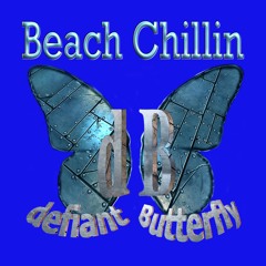 Beach Chillin - Defiantbutterfly