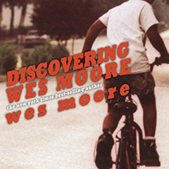 [FREE] EPUB 📗 Discovering Wes Moore (The Young Adult Adaptation) by  Wes Moore [EPUB