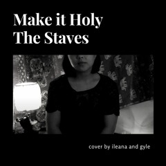 Make It Holy (The Staves cover) - Ileana and Gyle