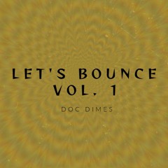 LET'S BOUNCE VOL.1 - Doc Dimes House Set