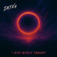I Give Myself Tonight (Radio Edit)